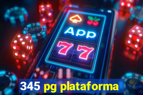 345 pg plataforma